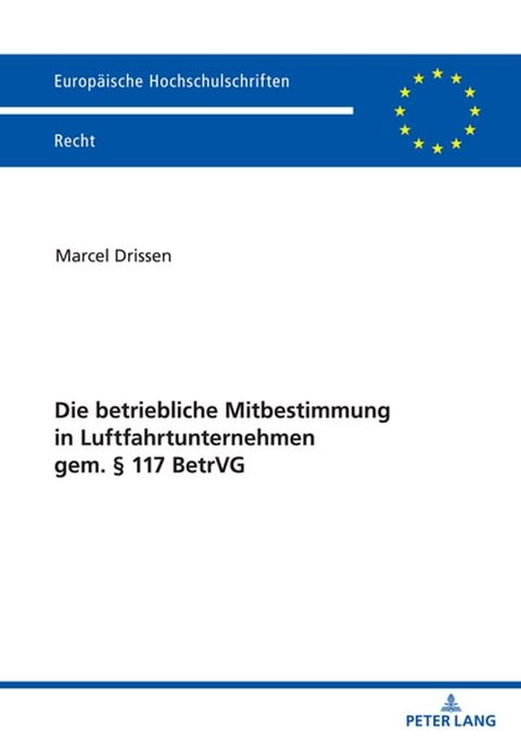 Die betriebliche Mitbestimmung in Luftfahrtunternehmen gem. § 117 BetrVG(Kobo/電子書)