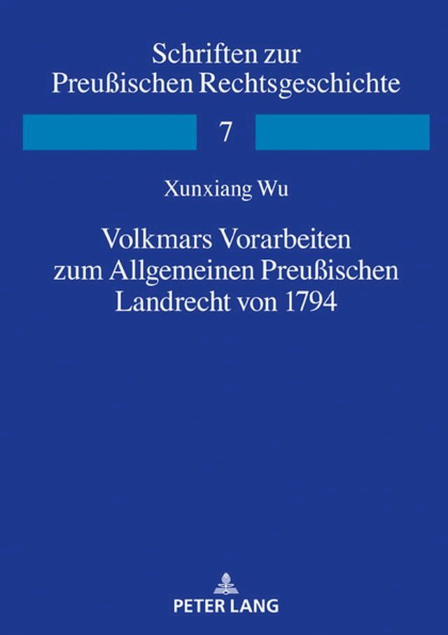  Volkmars Vorarbeiten zum Allgemeinen Preußischen Landrecht von 1794(Kobo/電子書)