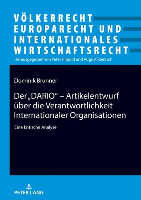 Der &bdquo;DARIO“ - Artikelentwurf ueber die Verantwortlichkeit Internationaler Organisationen(Kobo/電子書)