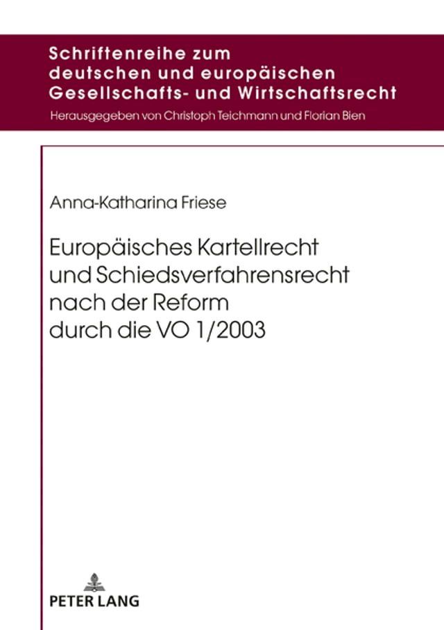  Europaeisches Kartellrecht und Schiedsverfahrensrecht nach der Reform durch die VO 1/2003(Kobo/電子書)