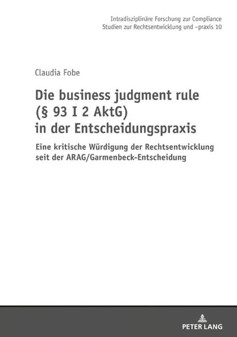 Die business judgment rule (§ 93 I 2 AktG) in der Entscheidungspraxis(Kobo/電子書)