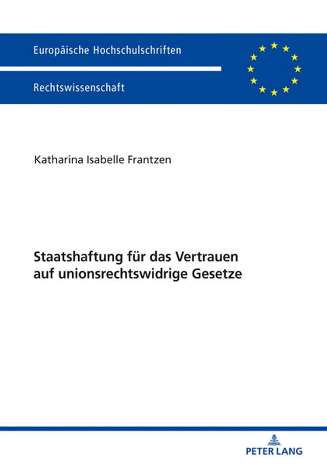  Staatshaftung fuer das Vertrauen auf unionsrechtswidrige Gesetze(Kobo/電子書)