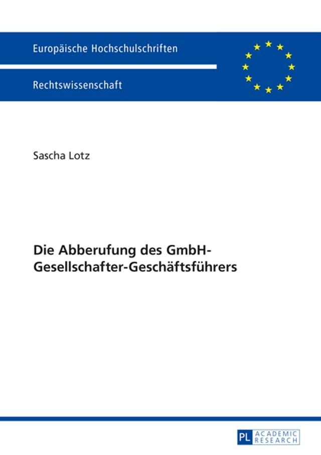  Die Abberufung des GmbH-Gesellschafter-Geschaeftsfuehrers(Kobo/電子書)