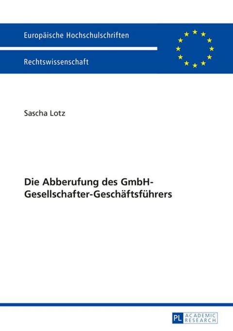 Die Abberufung des GmbH-Gesellschafter-Geschaeftsfuehrers(Kobo/電子書)