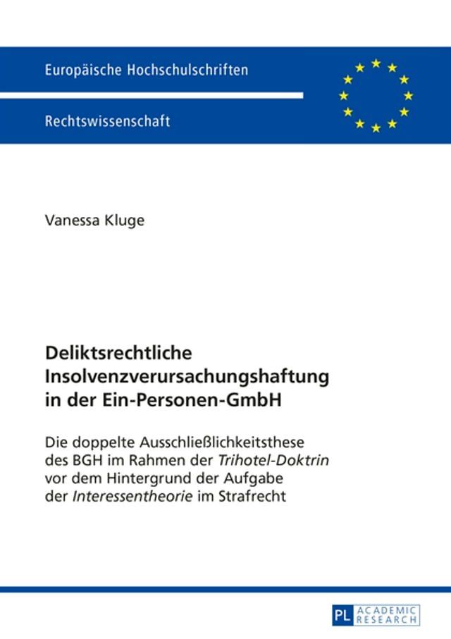  Deliktsrechtliche Insolvenzverursachungshaftung in der Ein-Personen-GmbH(Kobo/電子書)