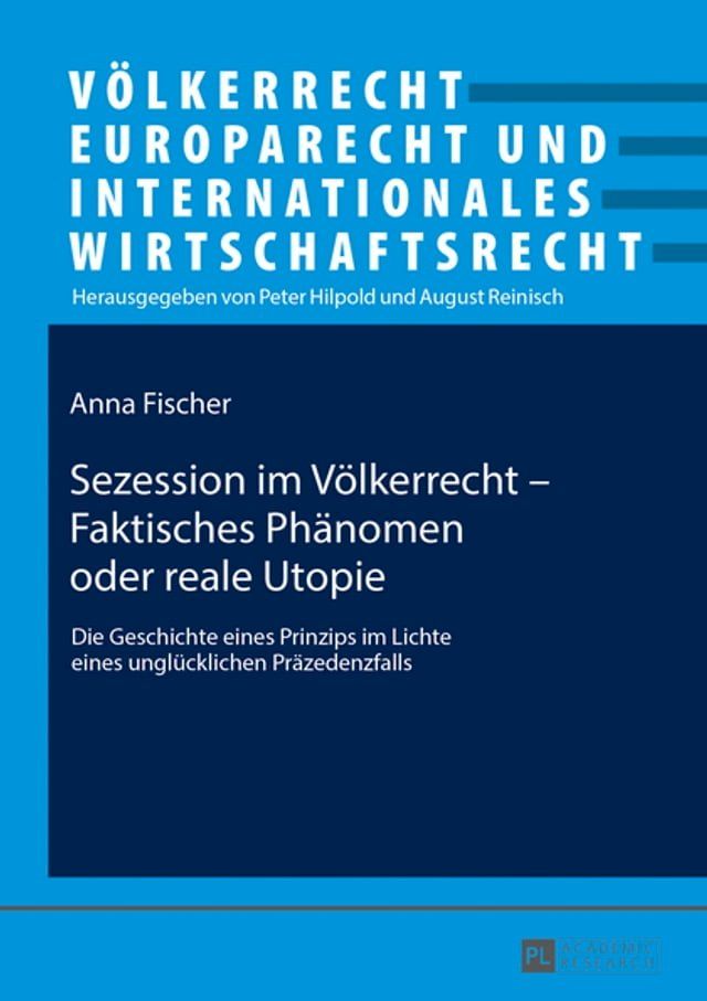  Sezession im Voelkerrecht – Faktisches Phaenomen oder reale Utopie(Kobo/電子書)