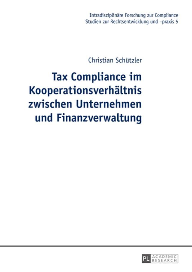  Tax Compliance im Kooperationsverhaeltnis zwischen Unternehmen und Finanzverwaltung(Kobo/電子書)