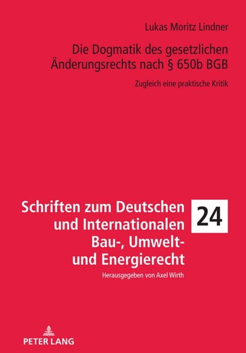 Die Dogmatik des gesetzlichen Aenderungsrechts nach § 650b BGB(Kobo/電子書)