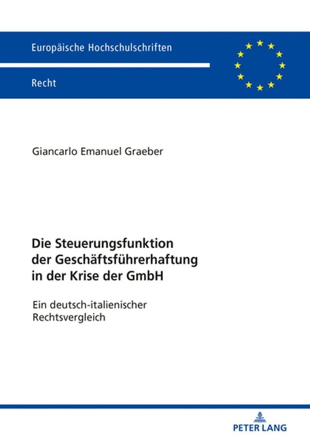  Die Steuerungsfunktion der Geschaeftsfuehrerhaftung in der Krise der GmbH(Kobo/電子書)