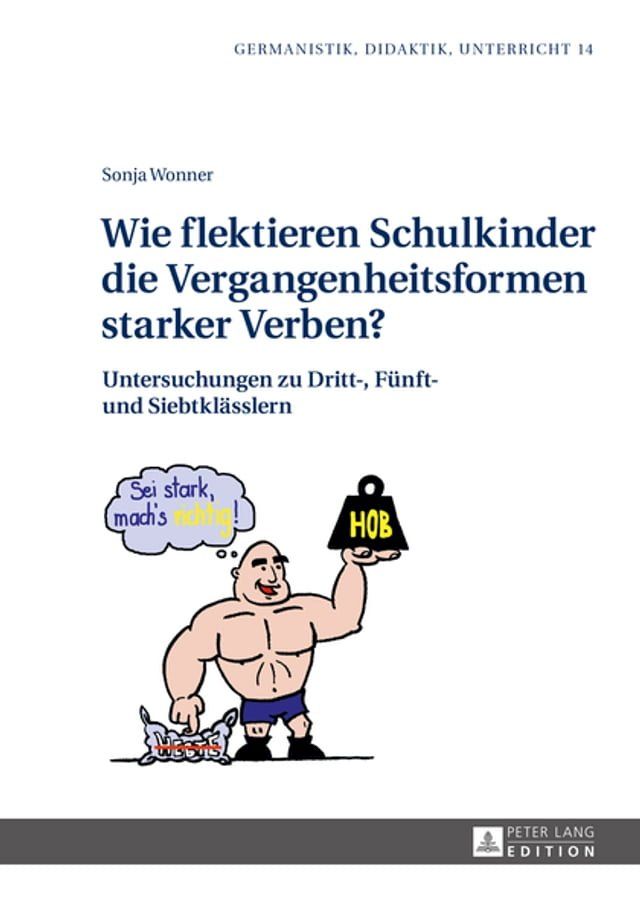  Wie flektieren Schulkinder die Vergangenheitsformen starker Verben?(Kobo/電子書)