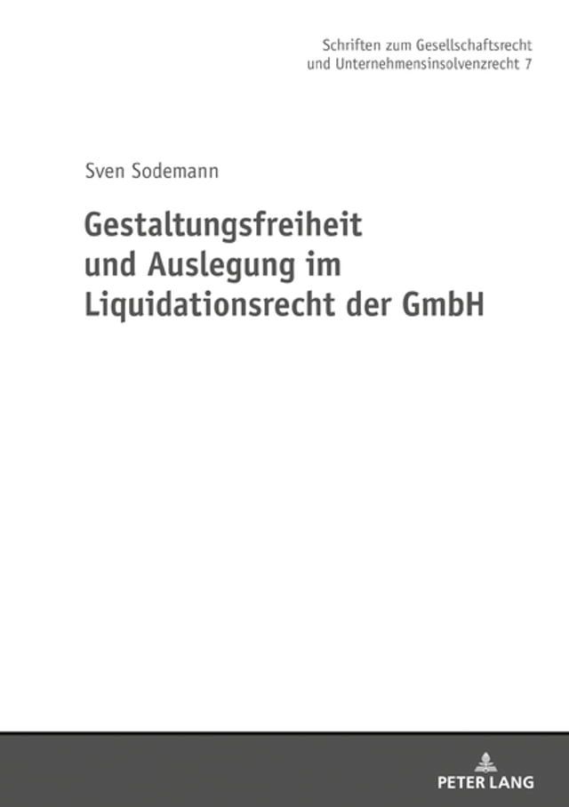  Gestaltungsfreiheit und Auslegung im Liquidationsrecht der GmbH(Kobo/電子書)