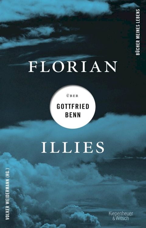 Florian Illies &uuml;ber Gottfried Benn(Kobo/電子書)