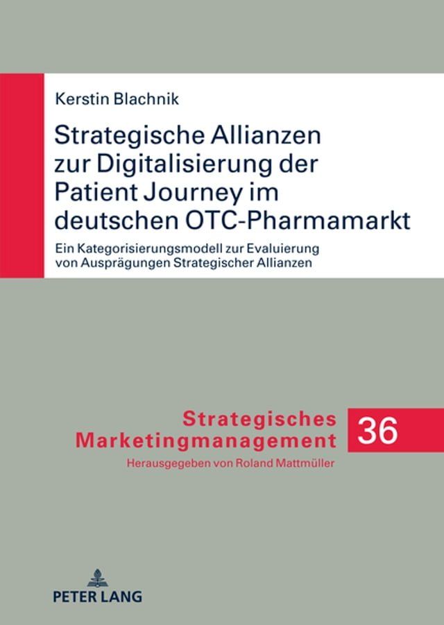  Strategische Allianzen zur Digitalisierung der Patient Journey im deutschen OTC-Pharmamarkt(Kobo/電子書)