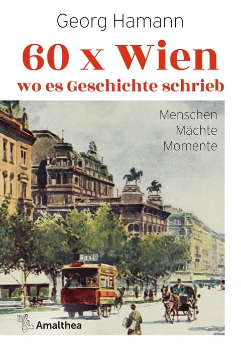 60 x Wien, wo es Geschichte schrieb(Kobo/電子書)