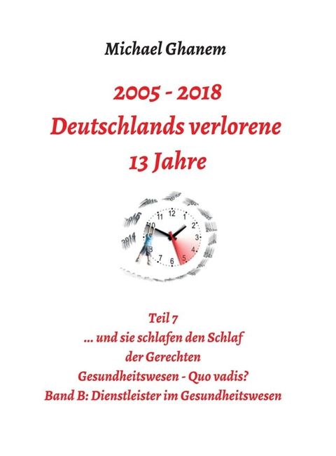 2005 - 2013: Deutschlands verlorene 13 Jahre(Kobo/電子書)