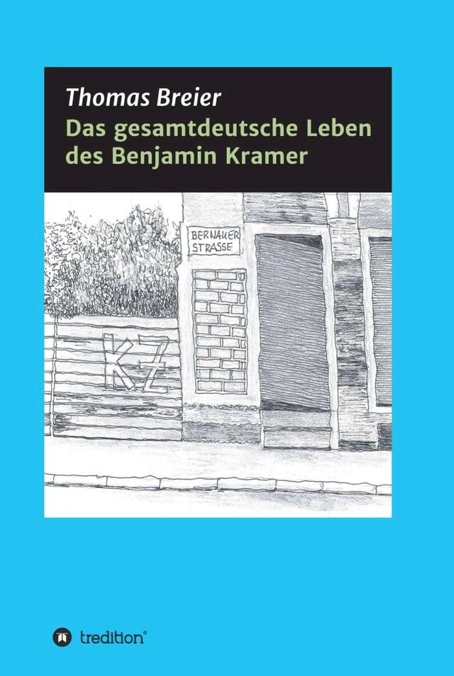  Das gesamtdeutsche Leben des Benjamin Kramer(Kobo/電子書)