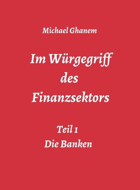 Im W&uuml;rgegriff des Finanzsektors(Kobo/電子書)