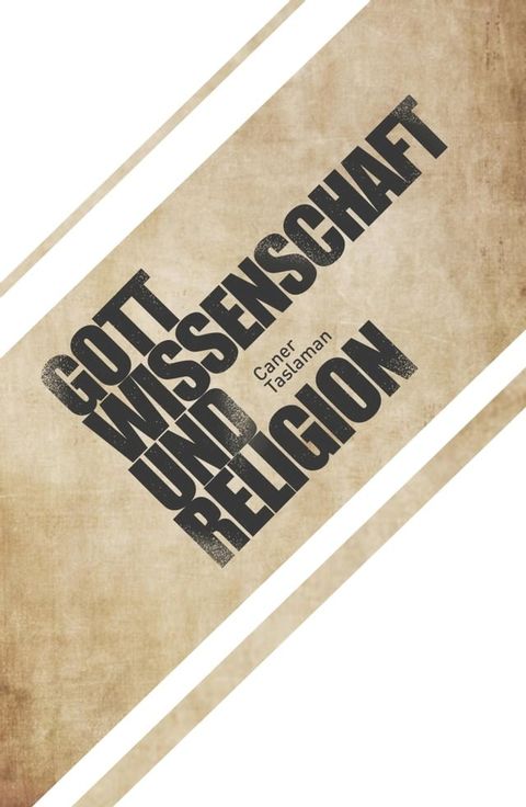 Caner Taslaman - Gott, Wissenschaft und Religion(Kobo/電子書)