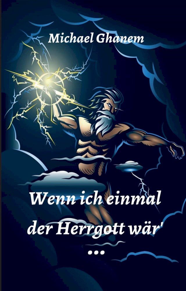  Wenn ich einmal der Herrgott wär(Kobo/電子書)