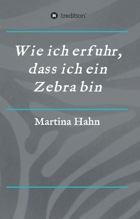 Wie ich erfuhr, dass ich ein Zebra bin(Kobo/電子書)