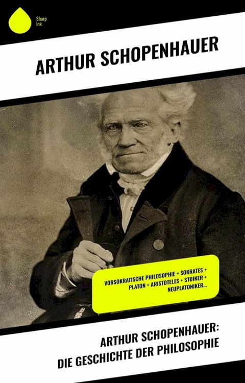 Arthur Schopenhauer: Die Geschichte der Philosophie(Kobo/電子書)