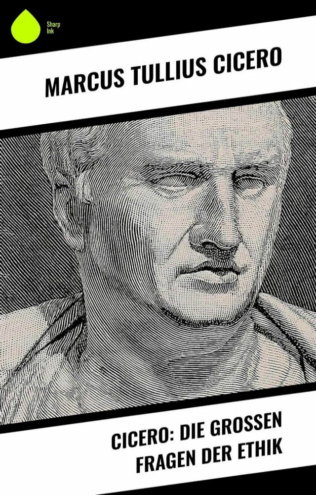  Cicero: Die großen Fragen der Ethik(Kobo/電子書)