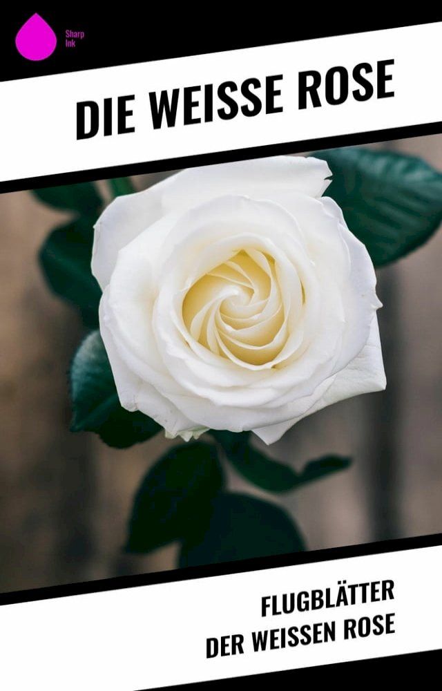  Flugblätter der Weißen Rose(Kobo/電子書)