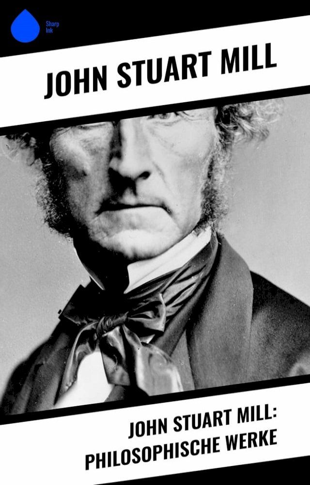  John Stuart Mill: Philosophische Werke(Kobo/電子書)