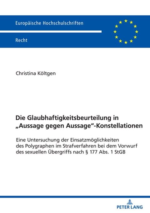 Die Glaubhaftigkeitsbeurteilung in &bdquo;Aussage gegen Aussage“-Konstellationen(Kobo/電子書)