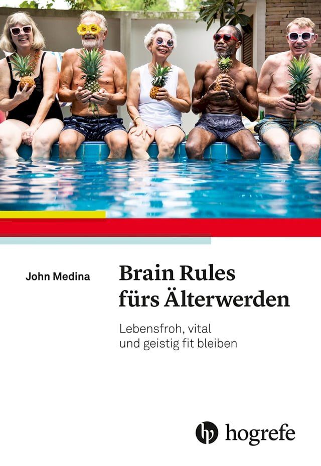  Brain Rules f&uuml;rs &Auml;lterwerden(Kobo/電子書)