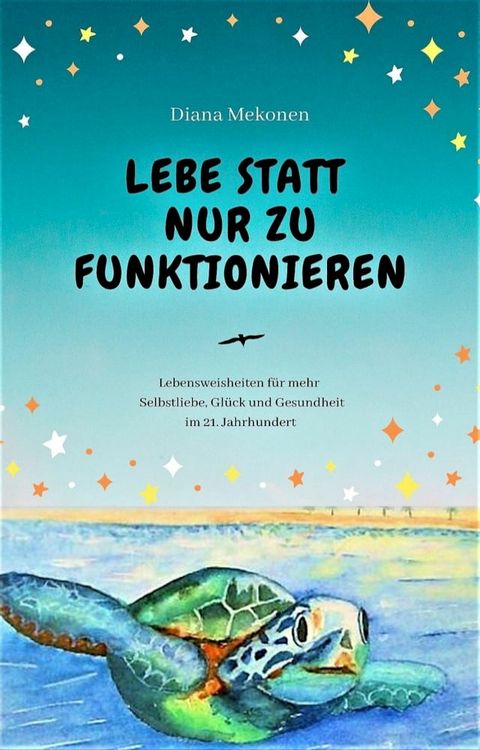 Lebe statt nur zu funktionieren!(Kobo/電子書)