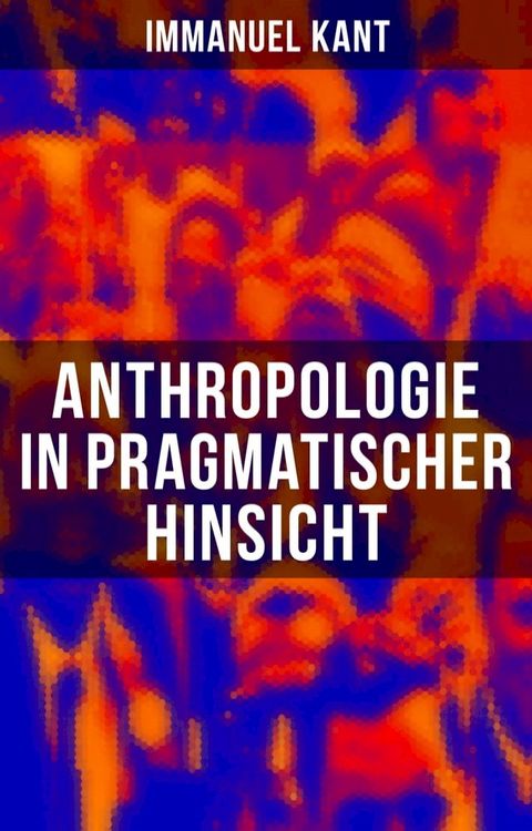 Anthropologie in pragmatischer Hinsicht(Kobo/電子書)