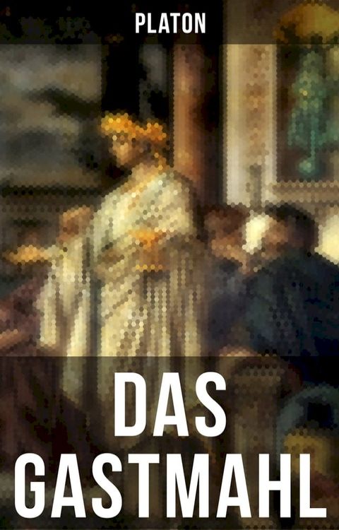 Das Gastmahl(Kobo/電子書)