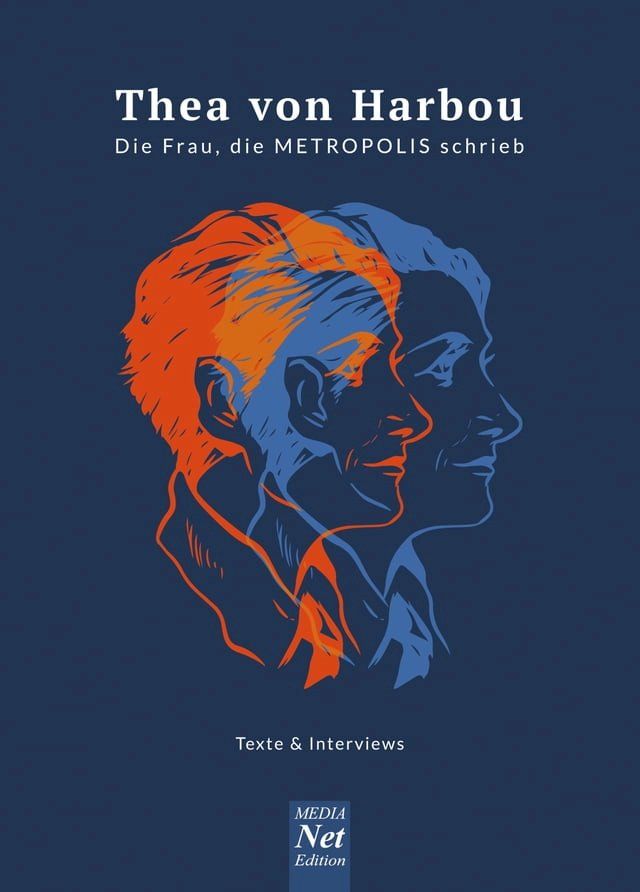  Thea von Harbou. Die Frau, die METROPOLIS schrieb(Kobo/電子書)