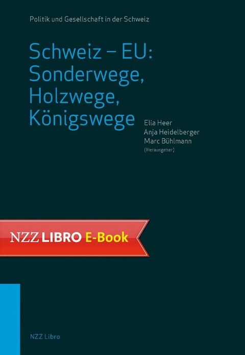 Schweiz – EU: Sonderwege, Holzwege, K&ouml;nigswege(Kobo/電子書)