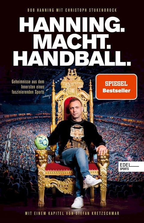 HANNING. MACHT. HANDBALL. Geheimnisse aus dem Innersten eines faszinierenden Sports(Kobo/電子書)