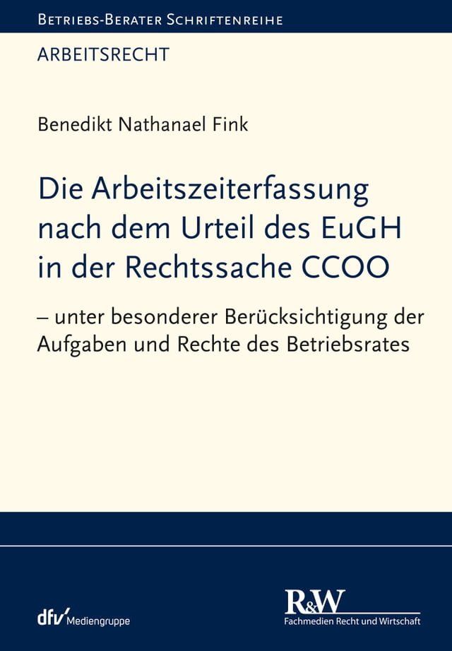  Die Arbeitszeiterfassung nach dem Urteil des EuGH in der Rechtssache CCOO(Kobo/電子書)