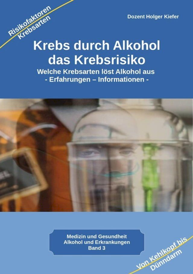  Krebs durch Alkohol das Krebsrisiko(Kobo/電子書)