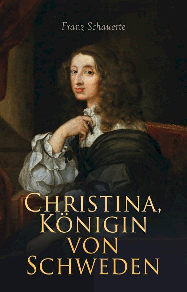  Christina, Königin von Schweden(Kobo/電子書)