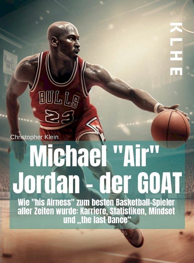  "Michael ""Air"" Jordan - der GOAT"(Kobo/電子書)