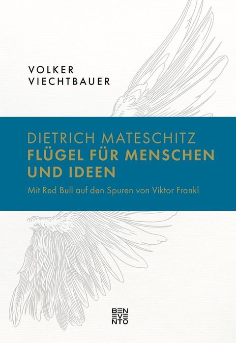 Dietrich Mateschitz: Fl&uuml;gel f&uuml;r Menschen und Ideen(Kobo/電子書)