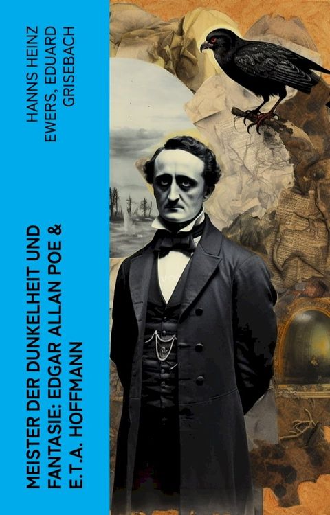 Meister der Dunkelheit und Fantasie: Edgar Allan Poe & E.T.A. Hoffmann(Kobo/電子書)