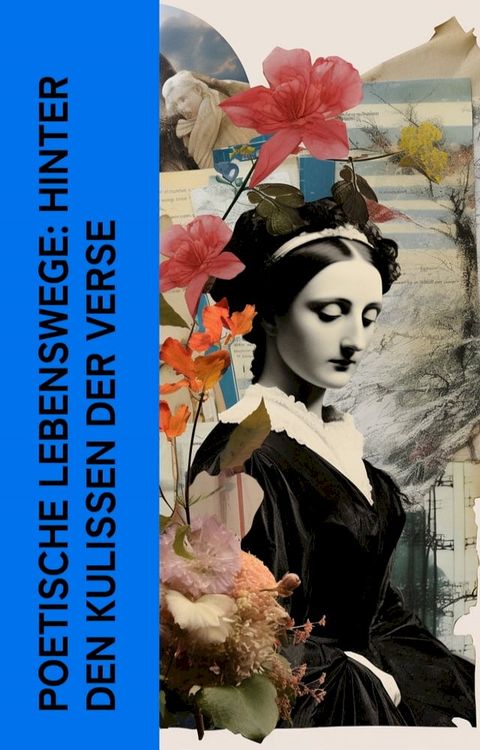 Poetische Lebenswege: Hinter den Kulissen der Verse(Kobo/電子書)