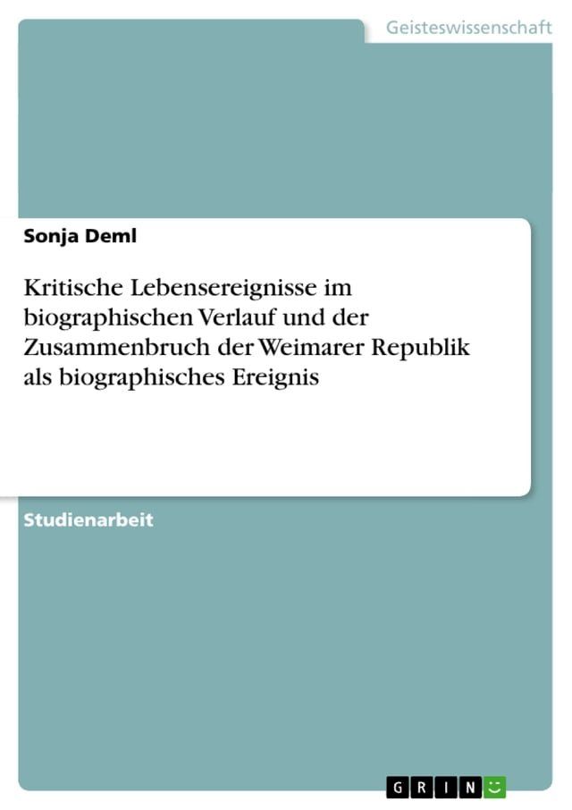  Kritische Lebensereignisse im biographischen Verlauf und der Zusammenbruch der Weimarer Republik als biographisches Ereignis(Kobo/電子書)