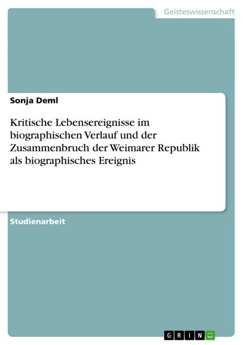 Kritische Lebensereignisse im biographischen Verlauf und der Zusammenbruch der Weimarer Republik als biographisches Ereignis(Kobo/電子書)