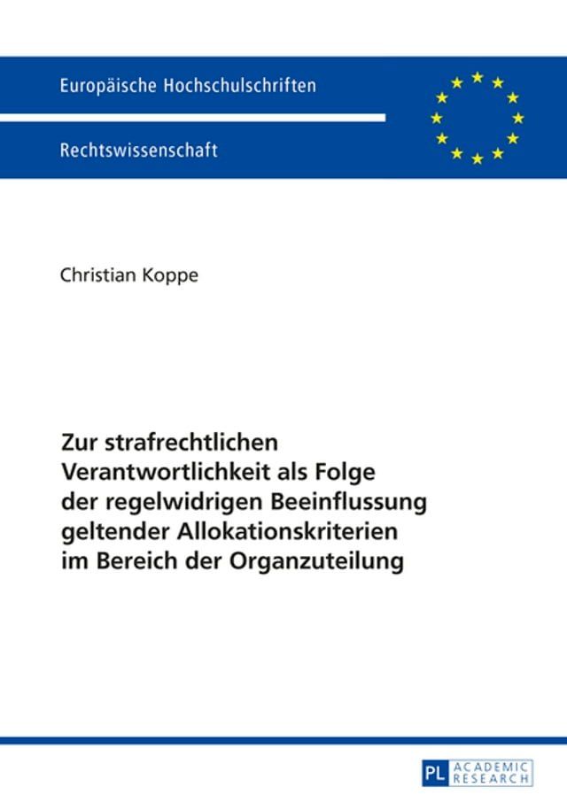  Zur strafrechtlichen Verantwortlichkeit als Folge der regelwidrigen Beeinflussung geltender Allokationskriterien im Bereich der Organzuteilung(Kobo/電子書)