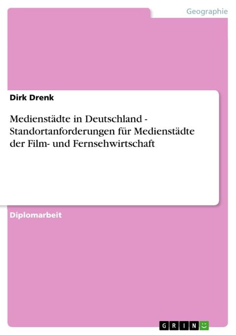 Medienstädte in Deutschland - Standortanforderungen für Medienstädte der Film- und Fernsehwirtschaft(Kobo/電子書)