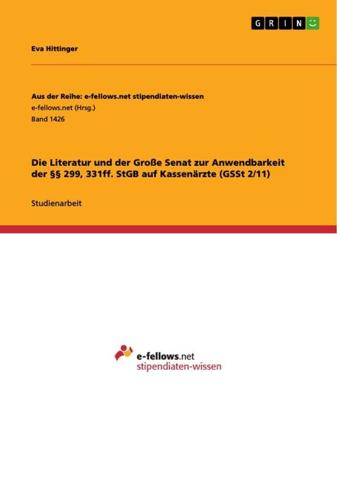 Die Literatur und der Gro&szlig;e Senat zur Anwendbarkeit der §§ 299, 331ff. StGB auf Kassen&auml;rzte (GSSt 2/11)(Kobo/電子書)