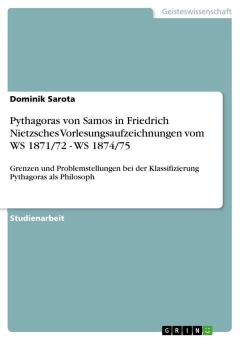 Pythagoras von Samos in Friedrich Nietzsches Vorlesungsaufzeichnungen vom WS 1871/72 - WS 1874/75(Kobo/電子書)