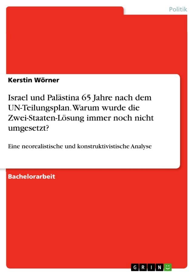  Israel und Pal&auml;stina 65 Jahre nach dem UN-Teilungsplan. Warum wurde die Zwei-Staaten-L&ouml;sung immer noch nicht umgesetzt?(Kobo/電子書)